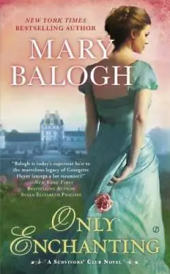 Only Enchanting (Survivor's Club) - Mass Market Paperback By Balogh Mary - GOOD • $3.98