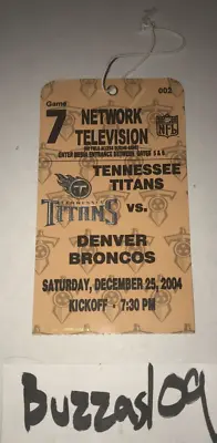 12/25/04 Broncos Titans Pressbox Network Television Media Badge Pass Ticket Stub • $18.74