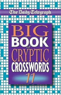 The Daily Telegraph Big Book Of Cryptic Crosswords 11 - 9781509893867 • £12.28