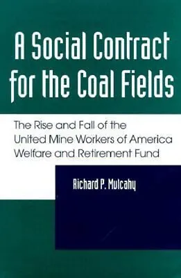 Social Contract For Coal Fields : United Mine Workers Welfare And • $22.52