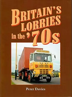 Britain's Lorries In The '70s • £29.27