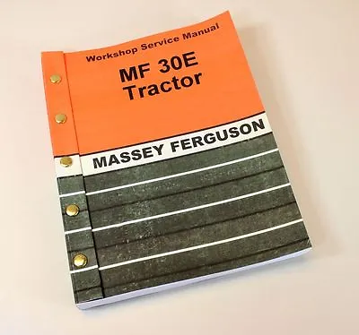 Massey Ferguson Mf 30E Tractor Loader Backhoe Service Manual Repair Workshop • $49.97