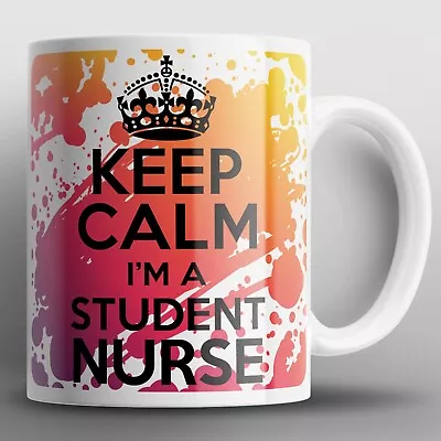 Keep Calm I'm A Student Nurse Mug Mugs Nursing Care Carer Medical Hospital Gift • £10.99