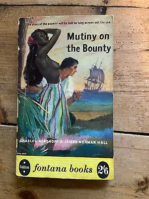 MUTINY ON THE BOUNTY BY Charles Nordhoff Fontana Books Paperback 1955 • £2.89