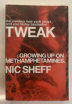 Tweak: Growing Up On Methamphetamines By Sheff Nic (Paperback) VG-EX • $4.89