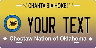 Oklahoma Choctaw Nation Custom Personalized License Plates Auto Bike Motorcycle • $14.99