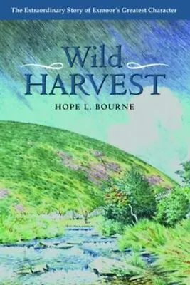 Wild Harvest By Hope L. Bourne 9780861834310 | Brand New | Free UK Shipping • £12.99