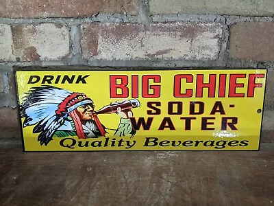 Vintage Big Chief Soda Water Indian Porcelain Sign Drink Gas Station 15  X 5  • $179