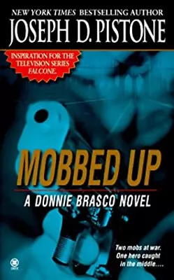 Donnie Brasco : Mobbed Up Mass Market Paperbound John Pistone J • $5.76