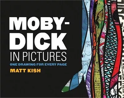 Moby-Dick In Pictures: One Drawing For Every Page (Paperback Or Softback) • $33.22