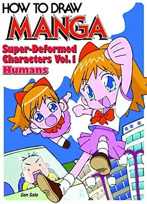 How To Draw Manga: Super Deformed Charact... Sato Gen • £17.99
