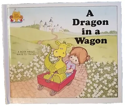 A DRAGON IN A WAGON: A BOOK ABOUT WAYS TO TRAVEL Magic Castle Readers 1988 NEW • $7.99