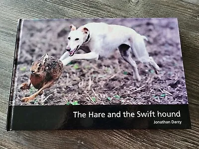 £110 • Buy Jonathan Darcy - The Hare And The Swift Hound Book