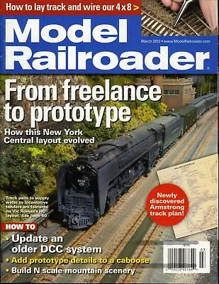 Model Railroader Magazine March 2012 From Freelance To Prototype • $4.99