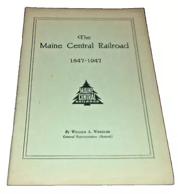 1947 Maine Central Railroad 1847 To 1947 Company History 100th Anniversary • $25