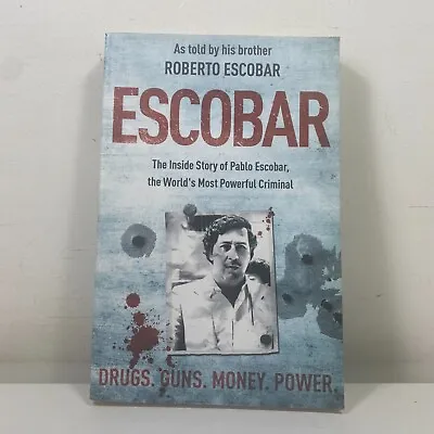 Escobar: The Inside Story Of Pablo Escobar By Roberto Escobar Large Paperback • $15.95