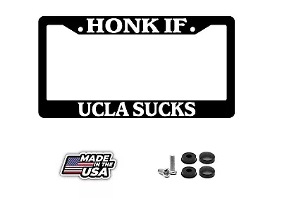 Black License Plate Frame HONK IF UCLA SUCKS Auto Accessory • $9.95