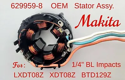 MAKITA 629959-8 OEM Stator Assy For Brushless Impact Drivers LXDT08 XDT08 BTD129 • $34.95