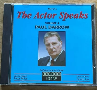 VERY RARECD  ACTOR SPEAKS 4 - PAUL DARROW  (Avon From Blake's Seven) FREE POST • £14.99