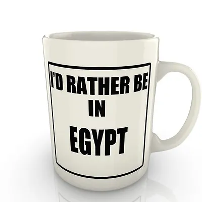 I'd Rather Be In Egypt - Mug Gift Novelty Travel • £8.99