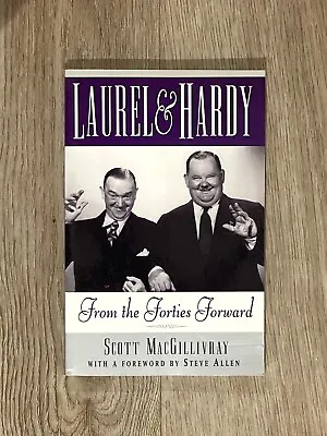 Laurel & Hardy - From The Forties Forward - Scott Mac Gillivray - Paperback • £9.99