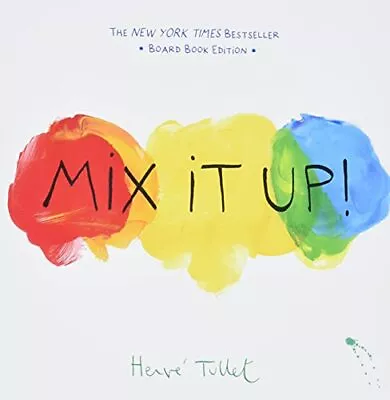 Mix It Up! By Tullet Herve [Board Book] • $10.37