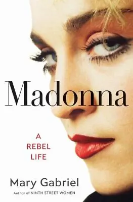 Madonna : A Rebel Life Hardcover Mary Gabriel • $18