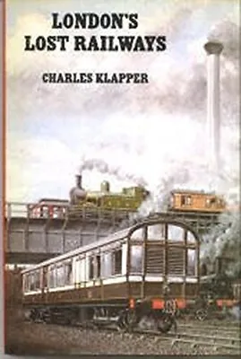 London's Lost Railways (Railway Lines & Stations) (Hardcover) • £4.46