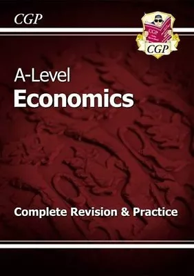 New 2015 A-Level Economics: Year 1 & 2 Complete Revision & Practice By CGP Book • £4.95