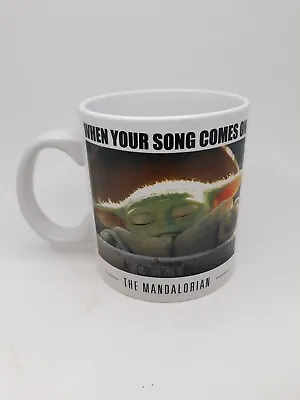 Star Wars Mandalorian Baby Yoda Mug Coffee Cup When Your Song Comes On Lucasfilm • $13.99