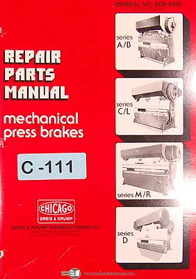 Chicago Dries & Krump AB CL ME & D Mechanical Press Brake Repair Parts Manual • $35