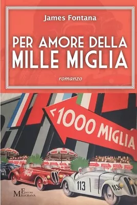 Per Amore Della Mille Miglia: Romanzo • $19.84