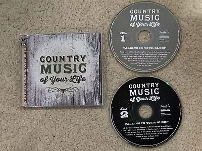 Country Music Of Your Life: Talkin' In Your Sleep 2 CD Set - FREE SHIPPING • $9.99