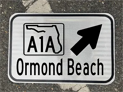 ORMOND BEACH FLORIDA A1A Highway Road Sign 12 X18  DOT Style Beach Coast • $78
