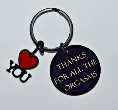 Thanks For All The Orgasms I Love You Couple Key Chain Boyfriend Husband Gift US • $8.99