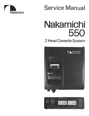 Service Manual Instructions For Nakamichi 550 • $25