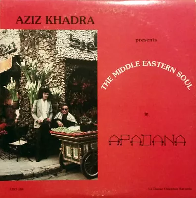 Aziz Khadra Tony Ayad - The Middle Eastern Soul In Apadana (LP Album) (1978) [ • $29.28