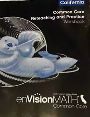 EnVision Math CA Common Core Grade 3 Reteaching And Practice Workbook - GOOD • $5.90