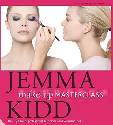 Jemma Kidd Make-Up Masterclass By Kidd Jemma Hardback Book The Cheap Fast Free • £3.49