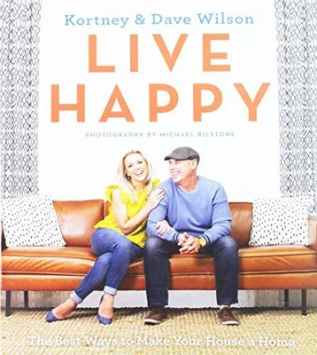 £23.36 • Buy Live Happy: The Best Ways To Make Your House A Home By Dave Wilson Kortney Wilso