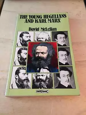 David McLellan: The Young Hegelians And Karl Marx 1980 Very Good Philosophy PB • £16