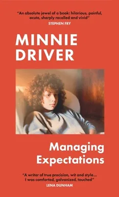  MANAGING EXPECTATIONS By MINNIE DRIVER 9781786581518 NEW Book • £14.69