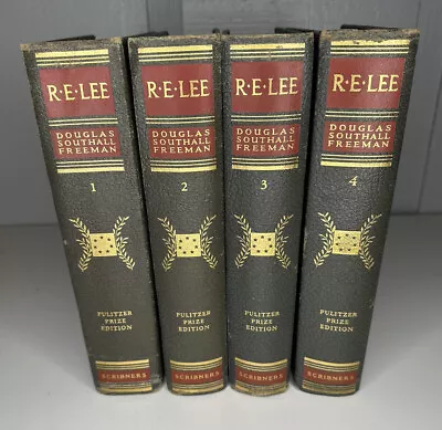 R.E. LEE 1936 Pulitzer Prize Edition Biography Of Robert E Lee By Freeman 4 Vols • $159.99