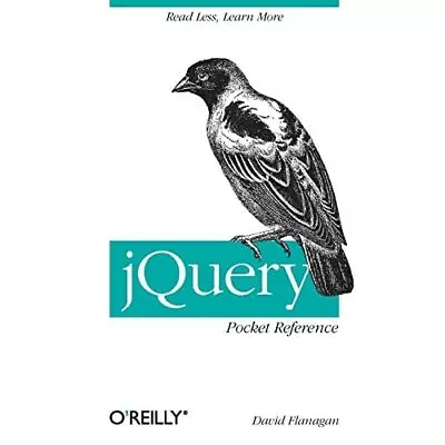 JQuery Pocket Reference - Paperback NEW Flanagan David 2011-01-07 • £14.60