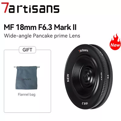 7Artisans 18mm F6.3 Mark II APS-C Lens For Fujifilm Fuji XF Sony E Nikon Z M4/3 • £49.20