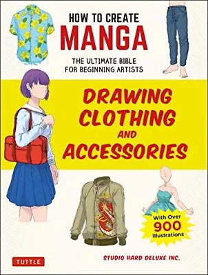 How To Create Manga: Drawing Clothi... Studio Hard Del • £9.99