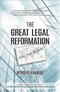 Great Legal Reformation : Notes From The Field Hardcover By Kowalski Mitche... • $20.87