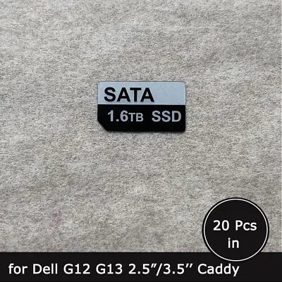 20pc Of 1.6TB SATA SSD Caddy Label Sticker For Dell G12 G13 2.5/3.5 SFF/LFF Tray • $14.90