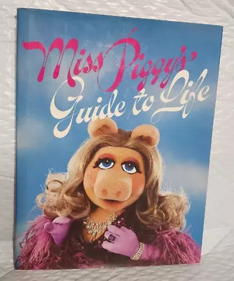 Miss Piggy's Guide To Life By Miss Piggy 1983 Hardcover Book Dedicated To Kermit • $69.99