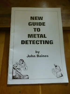  New Guide To Metal Detecting Booklet By John Baines 1993 • £15